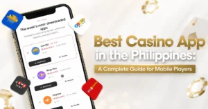 Best Casino App in the Philippines A Complete Guide for Mobile Players