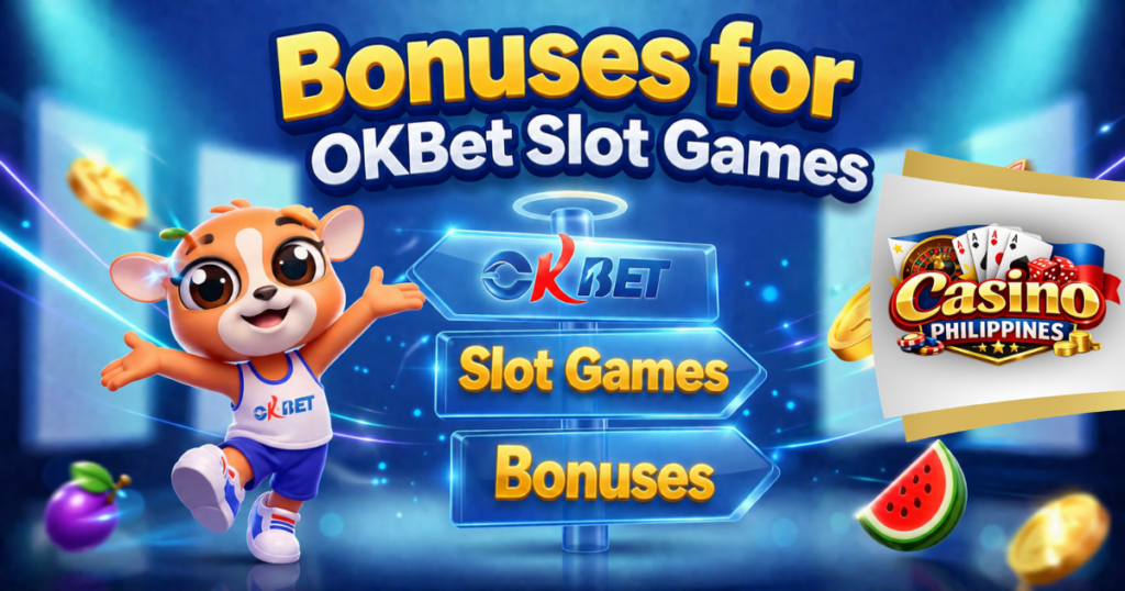 Bonuses for OKBet Slot Games